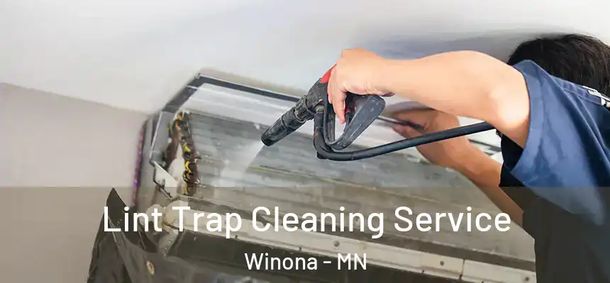  Lint Trap Cleaning Service Winona - MN