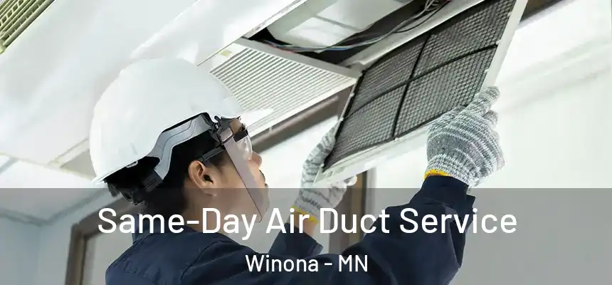 Same-Day Air Duct Service Winona - MN